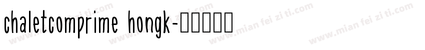 chaletcomprime hongk字体转换